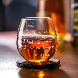 Find You Sooner And Love You Longer - Personalized Wine Glass - Anniversary Gift, Valentine's Day Gift For Couple