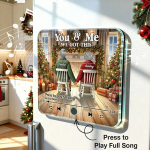 You & Me We Got This Christmas Couple - Personalized Music Fridge Magnet - Gift For Couple