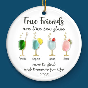 True Friends Are Like Sea Glass Cocktails - Personalized Ornament - Christmas Gift For Sisters, Besties, Friends