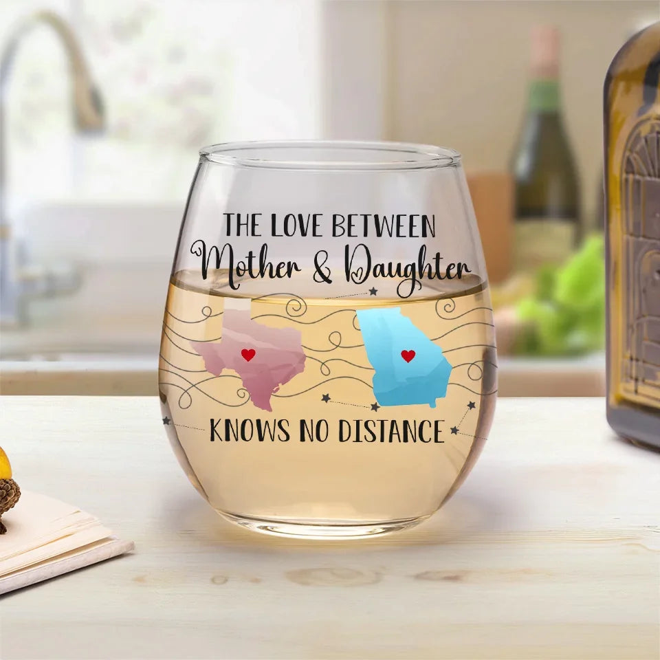 A Mother And Daughter's Bond Knows No Distance - Personalized Wine Glass - Gift For Mom, Mother's Day, Birthday Gift