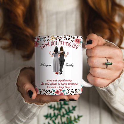 Side Effect Of Being Awesome For Such A Long Time - Personalized Mug - Gift For Bestie