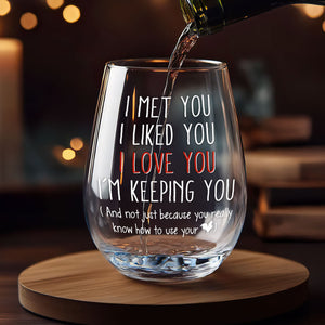 I'm Keeping You Forever Custom Couple Photo - Personalized Wine Glass - Anniversary Gift, Valentine's Day Gift For Couple