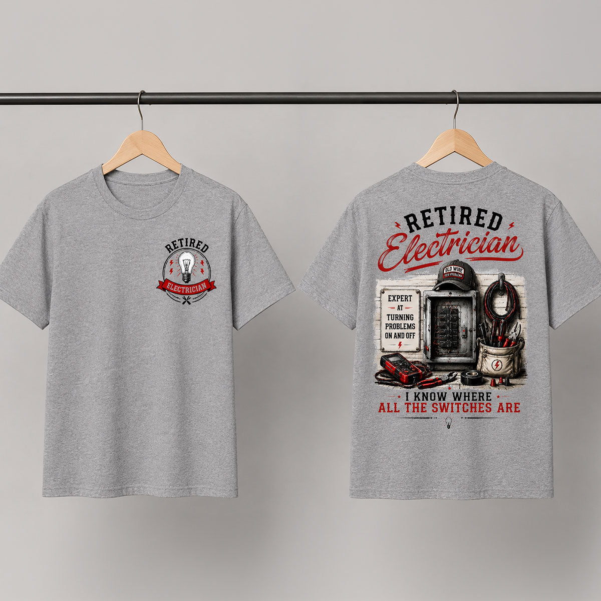 Retired Electrician — I Know Where All The Switches Are - T-Shirt  Funny Electrician Retirement