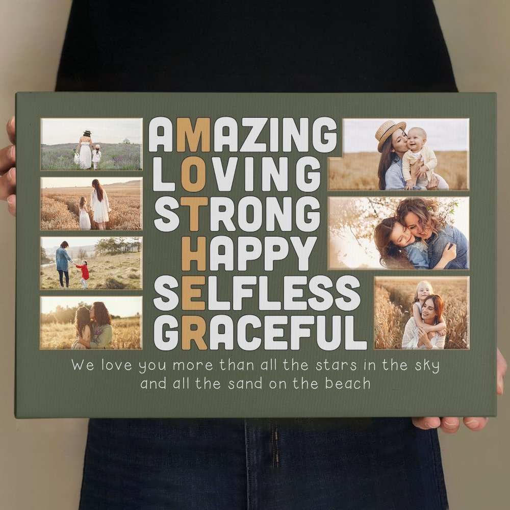 Mother, Amazing, Loving, Strong, Happy, Selfless, Graceful, Custom Photo 7 Pictures, Canvas For Mom, Mother's Day Gift