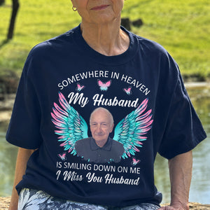 Somewhere In Heaven My Husband Is Smiling Down On Me - Personalized T-Shirt
