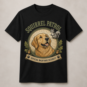 Squirrel Patrol – Official Backyard Security Pet Cartoon Tee - Personalized T-shirt 4a1d2261-9550-4617-ae67-0eaf013fa0f1.png