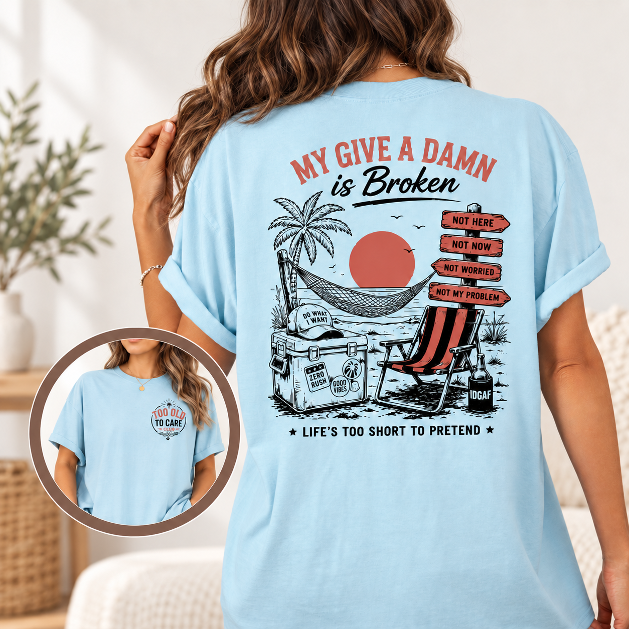 My Give A Damn Is Broken Shirt, Sarcastic Beach Vacation Tee, Funny Life Is Too Short T-Shirt, Summer Humor Gift 4a654b03-6808-4f5d-9de9-371e883c77f5-y1.png