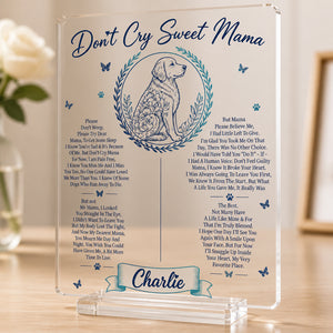 Don't Cry Sweet Mama Pet Memorial Acrylic Plaque - Personalized Name - Personalized Acrylic Plaque 4a98d11d-cbfb-4b7c-8b69-e8874a8c6532.jpg