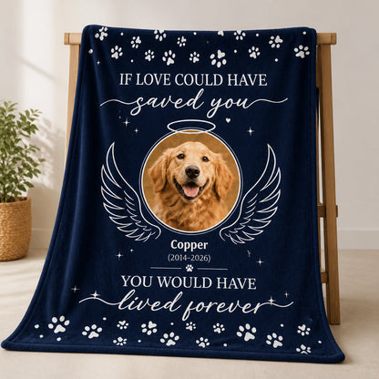 Pet Memorial Photo Blanket – If Love Could Have Saved You - Personalized Blanket 4ae12948-21c6-449f-9660-96e70a2b21bb.jpg