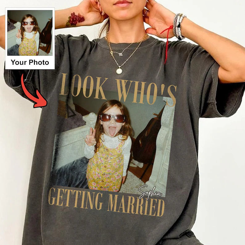 Look Who’s Getting Married Shirt Custom Bride Photo and Name Tee Personalized Wedding Shirt Bridal Shower Gift Bachelorette Tee 4b207332-34a2-4bbb-9e0e-876c88c9dfca-fghhdd-3-.webp