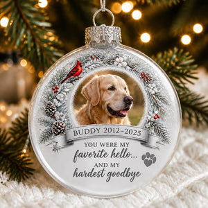 Pet Memorial Photo Bauble Ornament – Favorite Hello, Hardest Goodbye - Personalized Bauble Ornament 4c465c4d-896f-46bb-be27-a5fcf8057c24.jpg