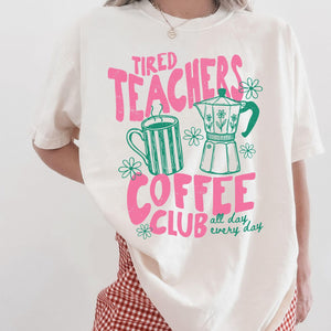 Tired Teachers Coffee Club Graphic Tee, Comfort Colors® Retro Teacher Shirt 4f18097c-881f-49e1-a860-59f39ef359a8-3.jpg