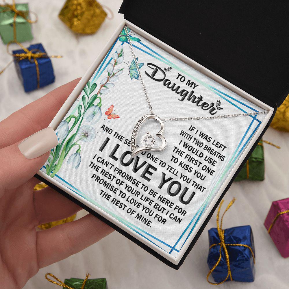 To My Daughter I Can Promise To Love You For The Rest Of Mine Necklace With Message Card, Gift For Daughter, Meaningful Gift, Love From Mom. 505.jpg