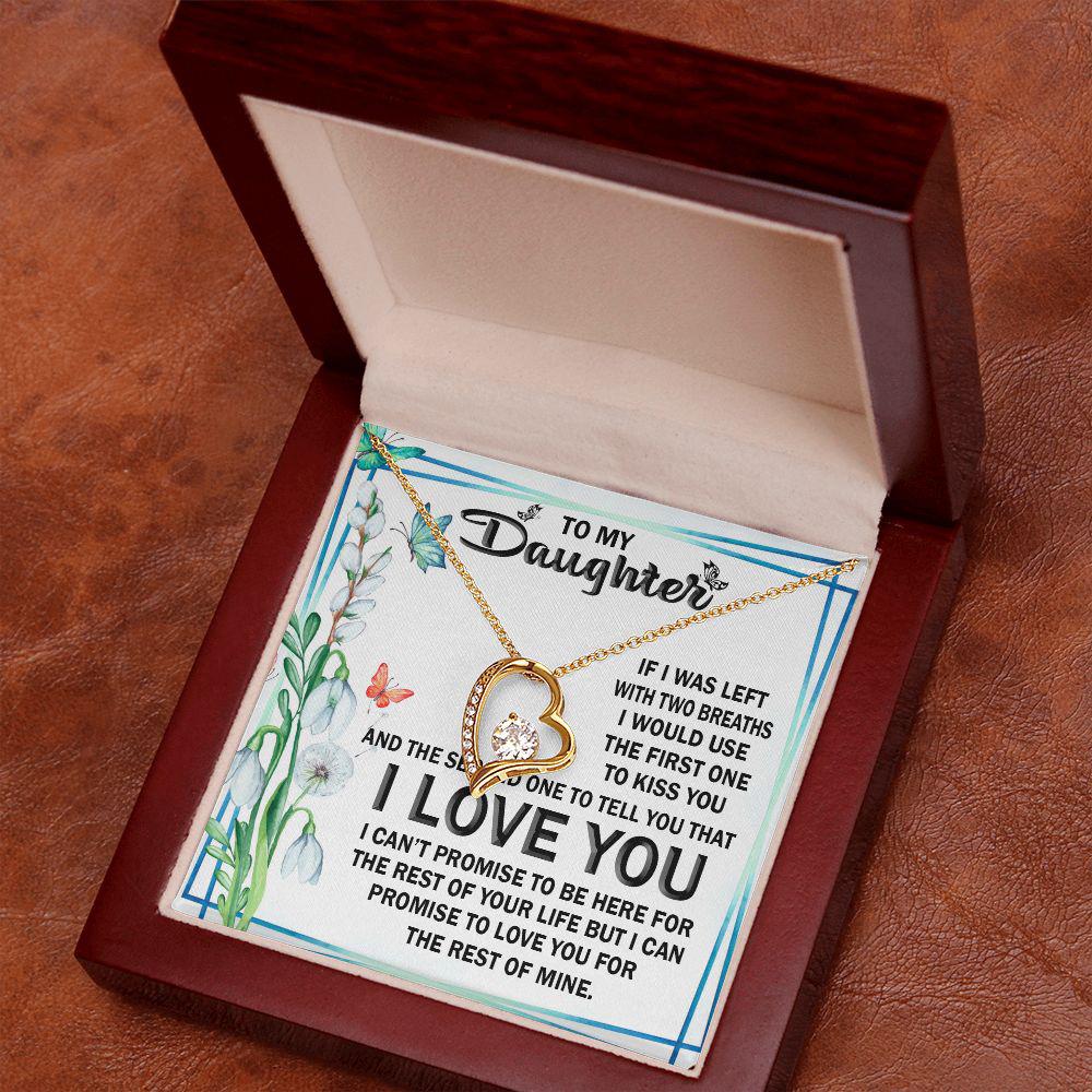 To My Daughter I Can Promise To Love You For The Rest Of Mine Necklace With Message Card, Gift For Daughter, Meaningful Gift, Love From Mom. 511.jpg