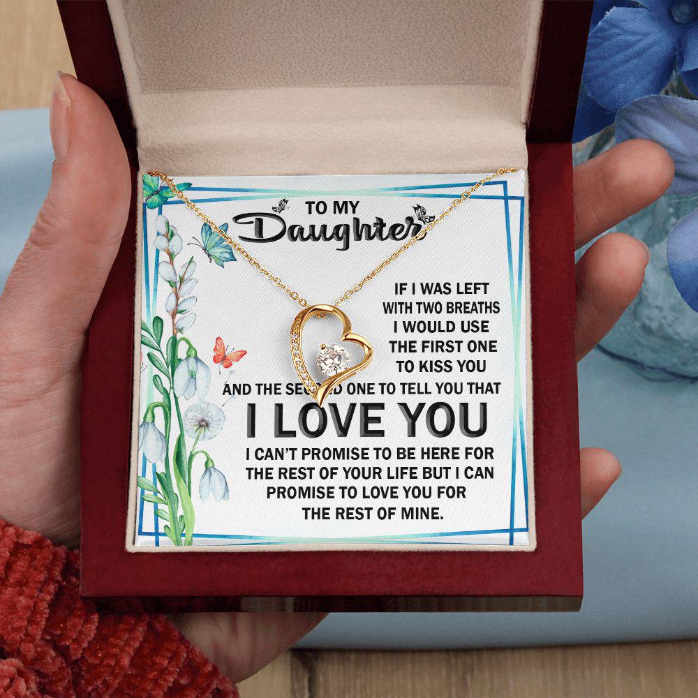 To My Daughter I Can Promise To Love You For The Rest Of Mine Necklace With Message Card, Gift For Daughter, Meaningful Gift, Love From Mom. 512.jpg