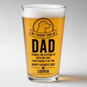 Dog Dad Pint Glass – Funny Father’s Day from the Dog (Custom Pet Name) - Personalized Beer Glass 51579fe3-d3dd-406c-8eb3-e53fbfc6b3df.jpg