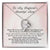 To My Boyfriend's Beautiful Mom Thank You For Always Welcoming Me Into The Family, Necklace With Message Card, Gift For Boyfriend's Mom  531.jpg