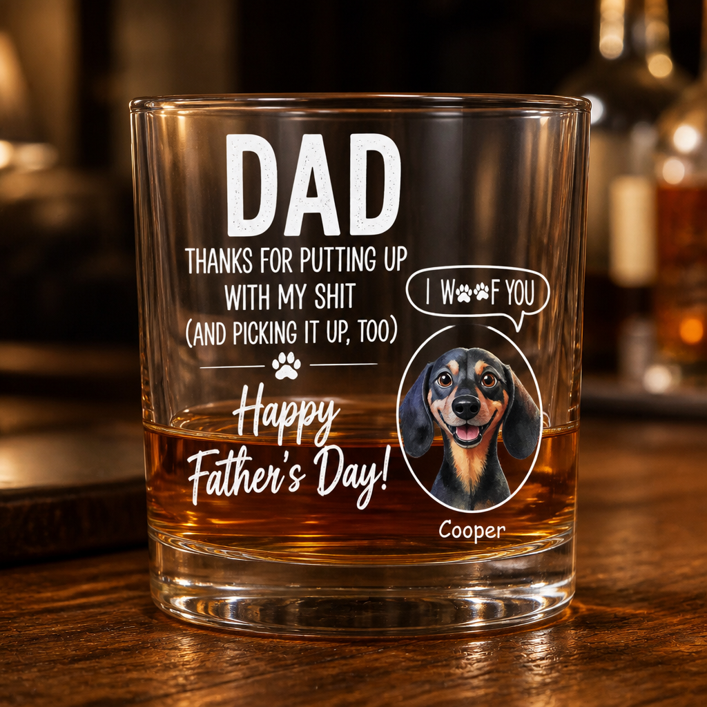 Dad Whiskey Glass – Thanks For Putting Up With My Shit + Pet Portrait (I Woof You) - Personalized Whiskey Glass 565694dc-9834-405e-bc8c-3dc959113d9e.png