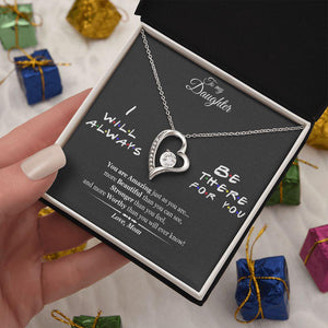 To My Daughter I Will Be There Forever Necklace With Message Card, Gift For Daughter, Meaningful Gift , Love From Mom. 568.jpg