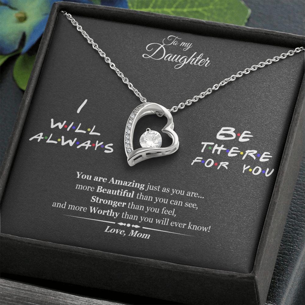 To My Daughter I Will Be There Forever Necklace With Message Card, Gift For Daughter, Meaningful Gift , Love From Mom. 569.jpg