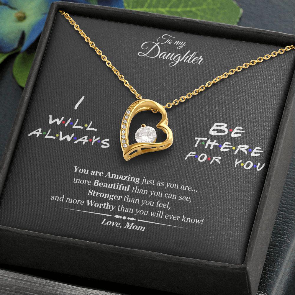 To My Daughter I Will Be There Forever Necklace With Message Card, Gift For Daughter, Meaningful Gift , Love From Mom. 572.jpg