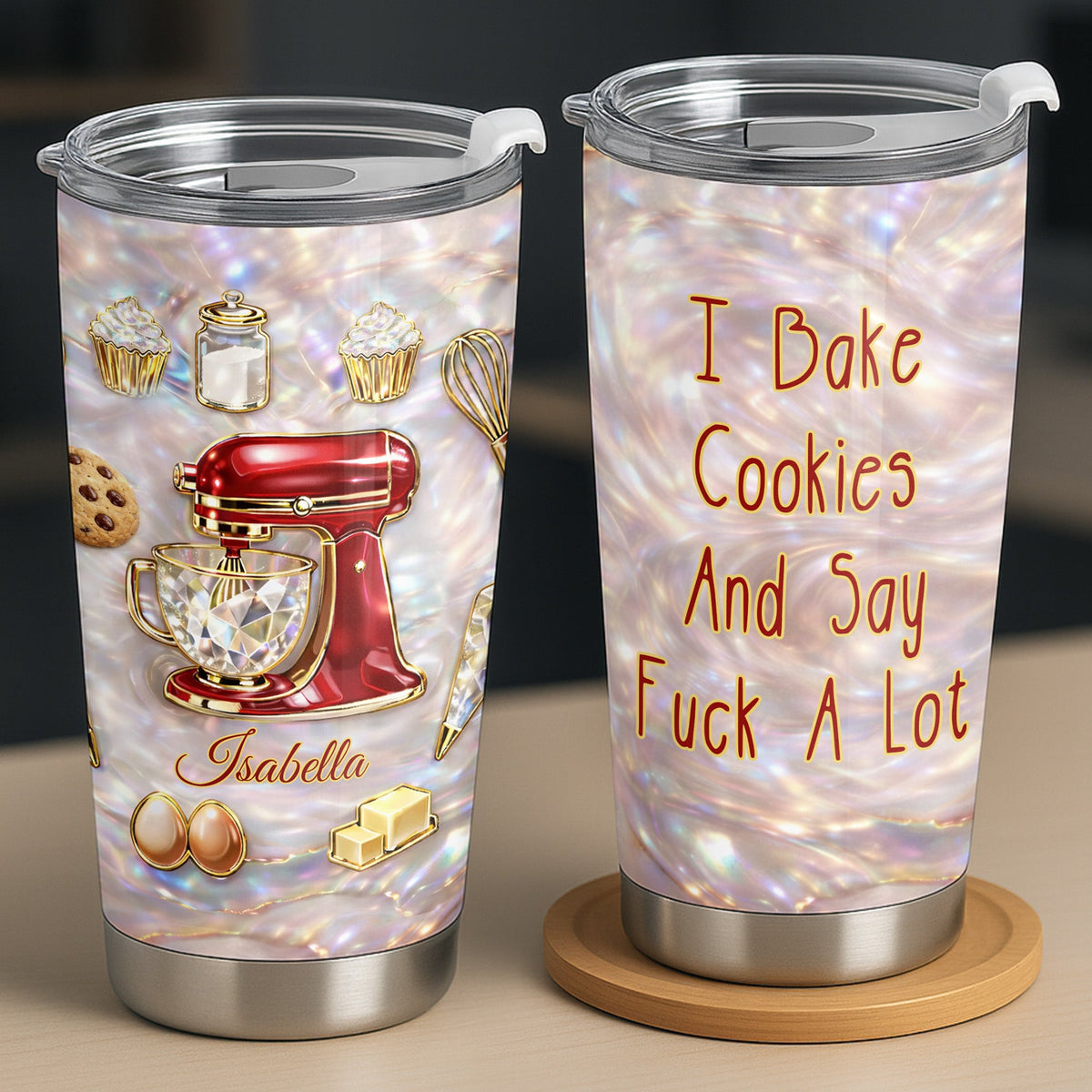 I Bake Cookies And Say F A Lot, Personalized Tumbler, Gift For Baking Lovers