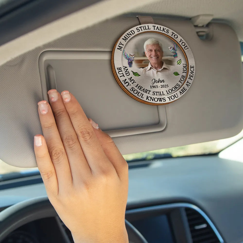 My Mind Still Talks To You Memorial Photo - Personalized Car Visor Clip - Memorial Gift