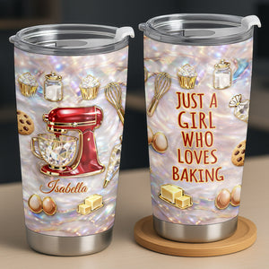 Just A Girl Who Loves Baking, Personalized Tumbler, Gift For Bakers