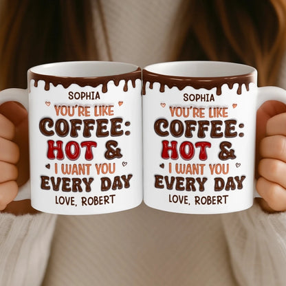 You Are Like Coffee - Personalized Edge-to-Edge Mug - Anniversary Gift, Valentine's Day Gift For Couple