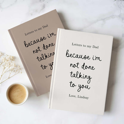 Letters to My Dad Grief Journal, Personalized Loss of Father Gift, Custom Memorial Keepsake In Loving Memory Hardcover