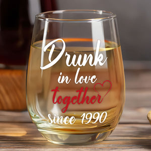 Drunk In Love Together Forever Custom Photo - Personalized Wine Glass - Anniversary Gift, Valentine's Day Gift For Couple