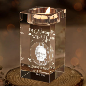 I Am Always With You Memorial Photo - Personalized Crystal Candle Holder - Memorial Gift For Family