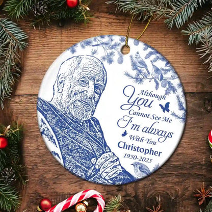 Custom Photo Pencil Drawing Toile De Jouy Memorial Although You Cannot See Me, Personalized Circle Ceramic Ornament, Christmas Decoration