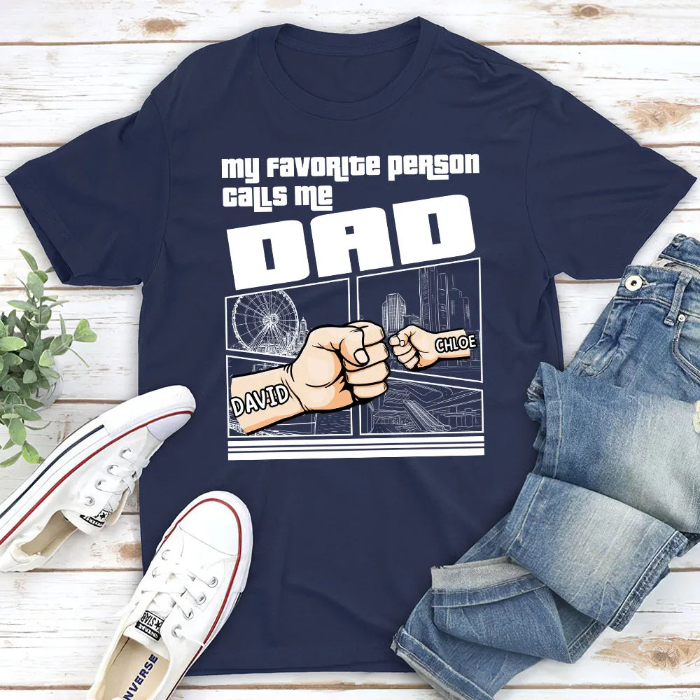 My Favorite People Call Me Dad Comic Style - Personalized Apparel - Gift For Dad, Grandpa, Father's Day Gift