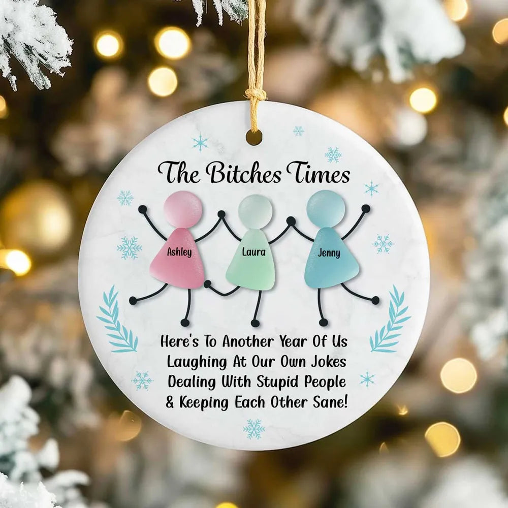 The B*tches Times Funny Best Friends Sea Glass - Personalized Ornament - Christmas Gift For Bestie