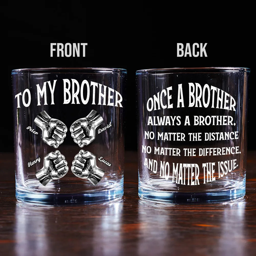 Once A Brother Always A Brother - Personalized Whiskey Glass - Gift For Brother