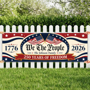 Personalized We The People Banner: Custom 250th Anniversary 1776-2026 Outdoor Decor