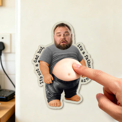 Funny Daddy Face Squishy Belly Fridge Magnet, Personalized Father's Day Gift For Husband, Custom Dad Photo Magnet, Gift From Son Daughter