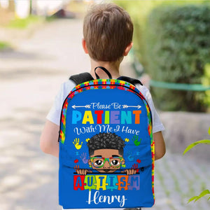 Personalized Please Be Patient I Have Autism Backpack, Autistic Girls / Boys School Bag, Autism Children's, Autistic Daughter Son