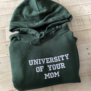 University of Your Dad Embroidered Hoodie - Unisex Sweatshirt