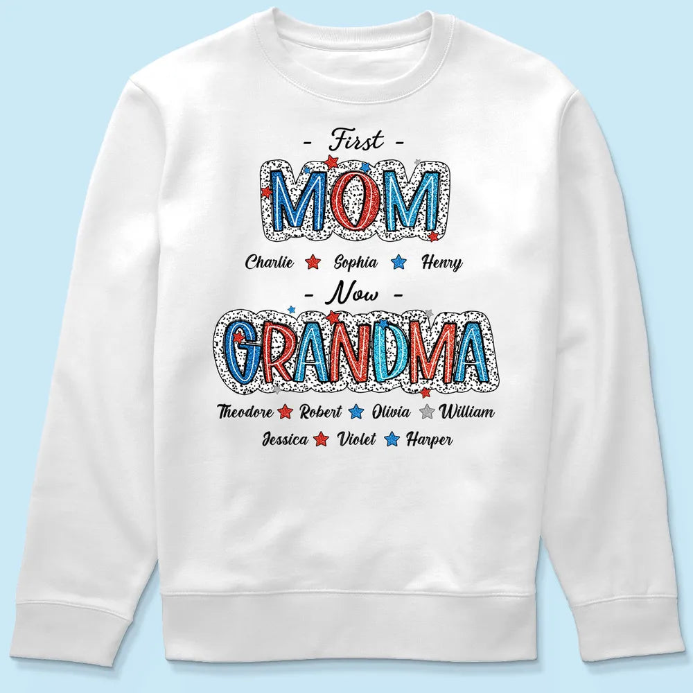 First Mom Now Grandma - Personalized Apparel - 4th Of July Independence Day Gift For Grandma Mom