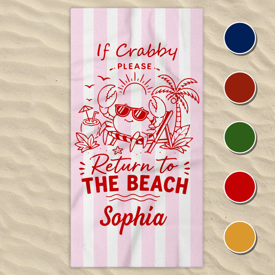 If Crabby Please Return To The Beach, Personalized Beach Towel, Summer Gift For Family, Friends
