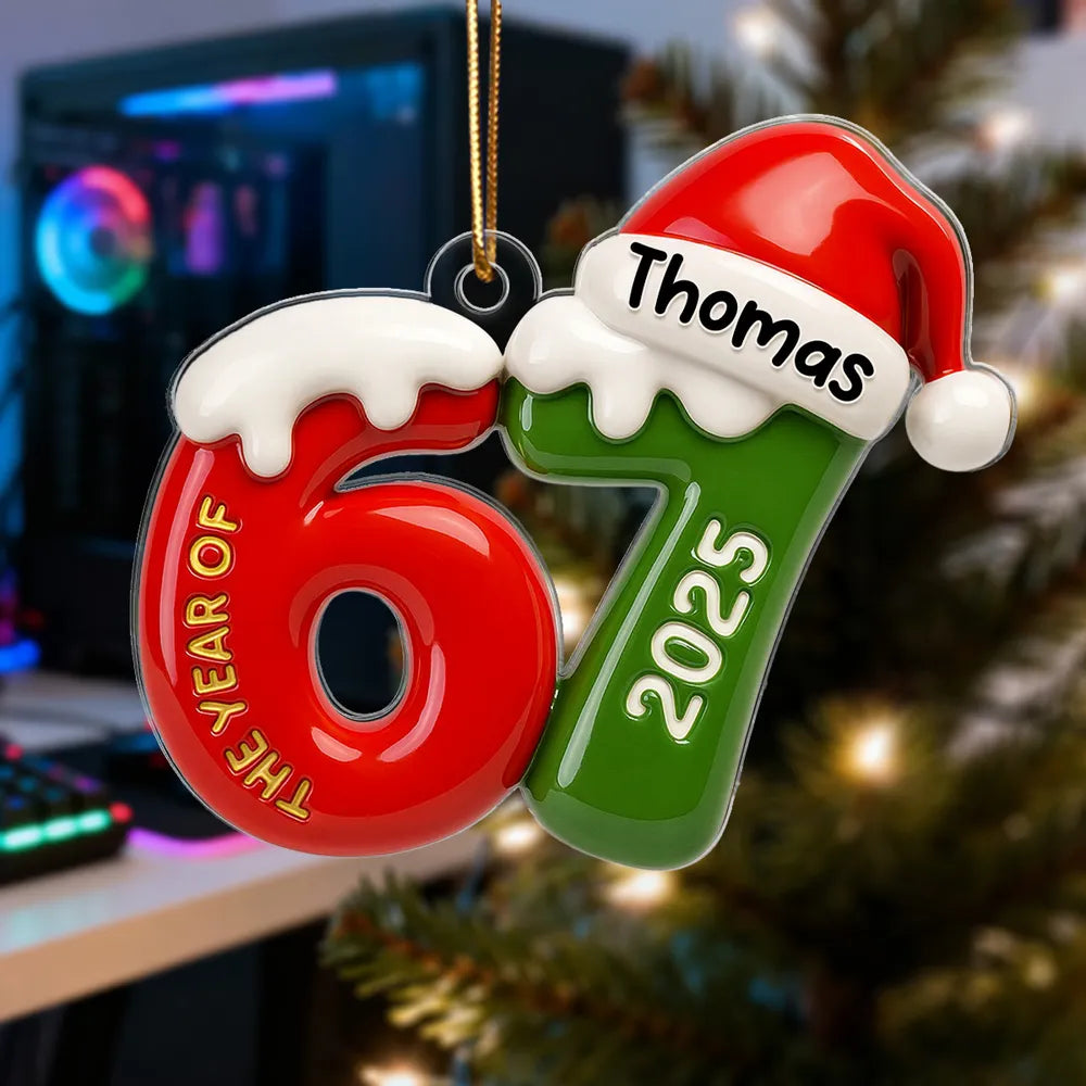 Custom Name 67 Six Seven 3D Effect - Personalized Acrylic Ornament - 2025 Slang, Funny Teen Grandkid
