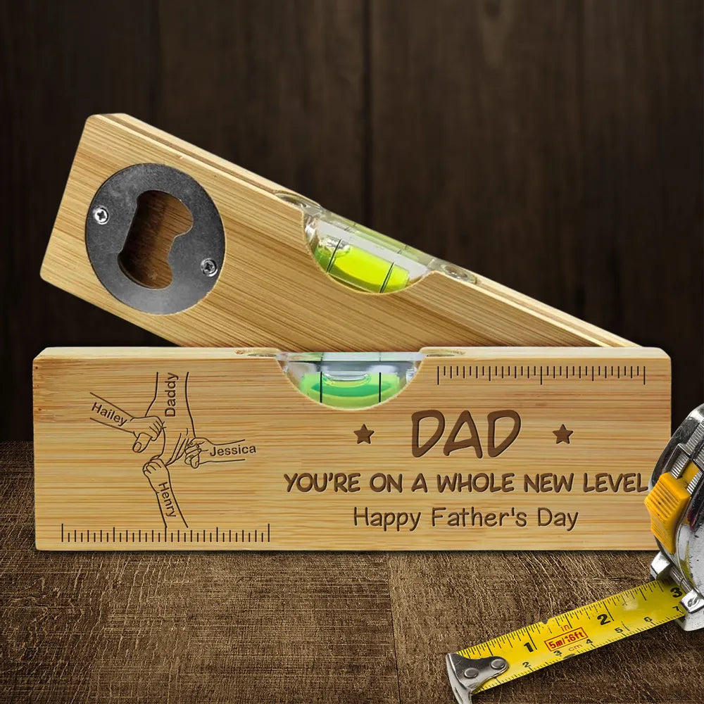 Dad Papa You're On A Whole New Level - Personalized Bottle Opener - Gift For Dad, Father's Day, Birthday Gift