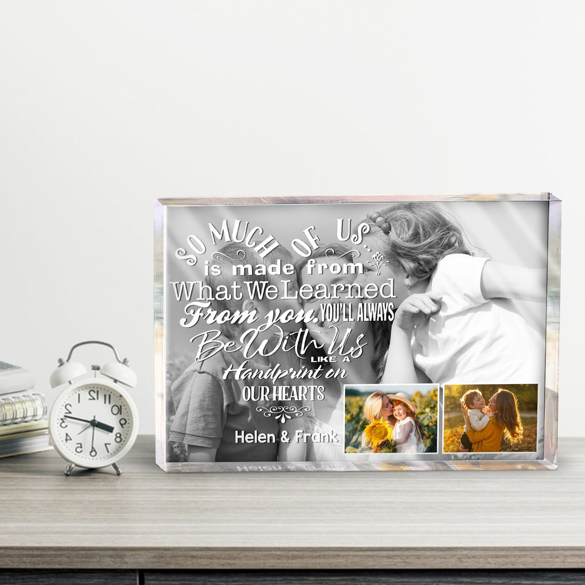 So Much Of Us Is Made From What We Learned - Personalized Acrylic Plaque - Gift For Mom, Mother's Day, Birthday Gift