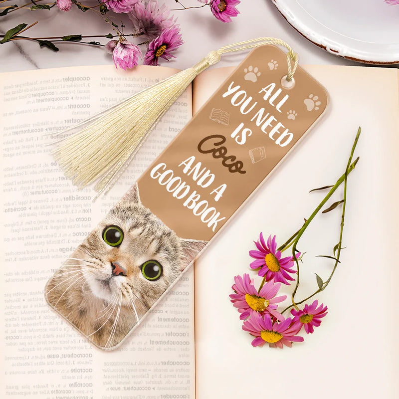 Custom Photo All You Need Is A Pet And A Good Book - Personalized Acrylic Bookmark - Gift For Pet Lovers, Bookworm Gift
