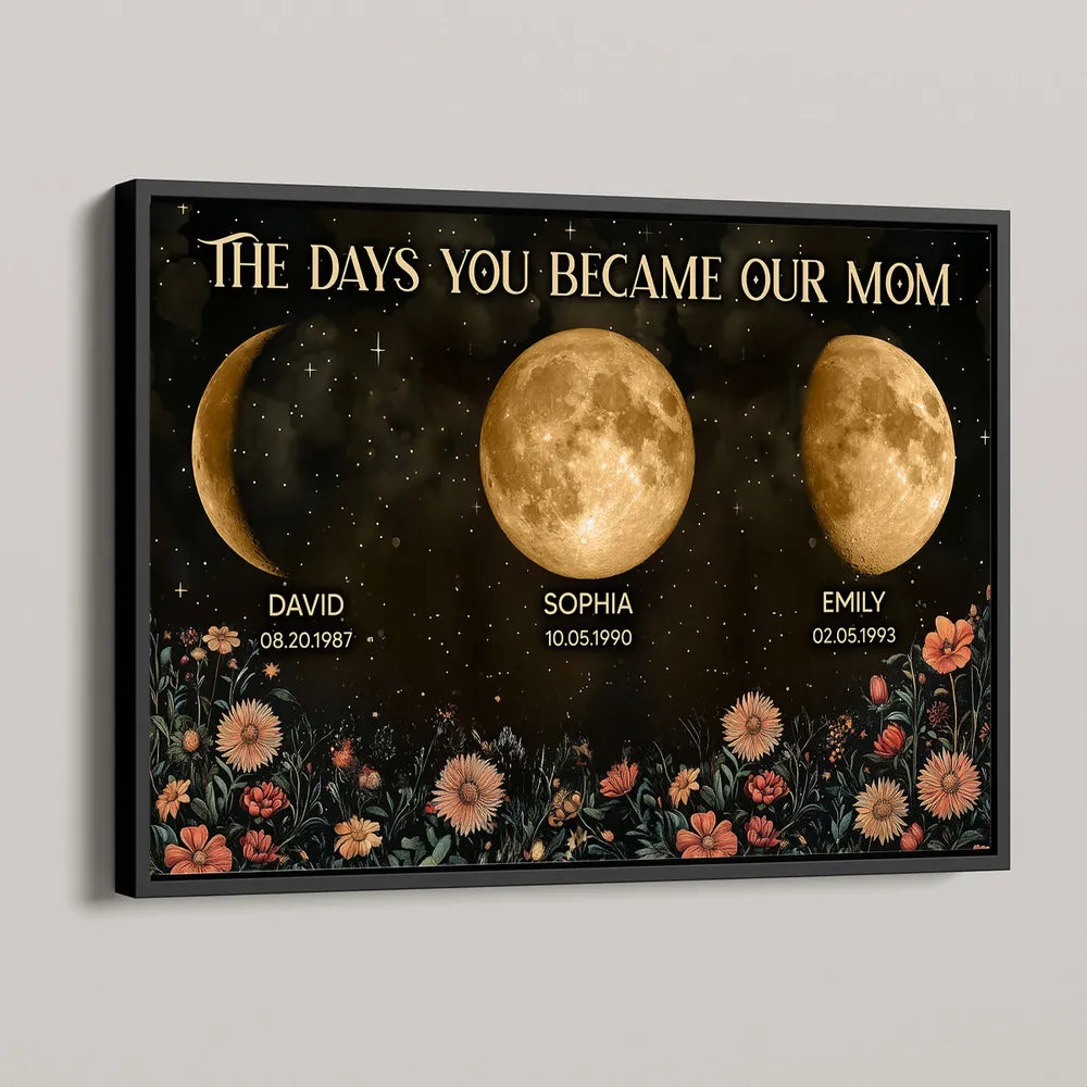 The Day You Became Our Mom Flower Moon Phase - Personalized Canvas - Gift For Mom, Mother's Day, Birthday Gift