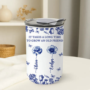 It Takes A Long Time To Grow An Old Friend - Personalized Tumbler 10oz - Gift For Sisters, Besties