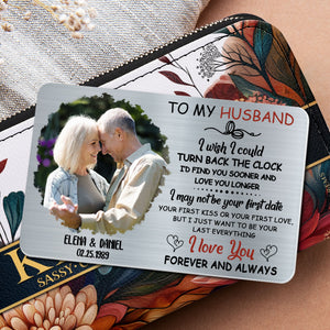To My Husband, I Wish I Could Turn Back The Clock, Personalized Aluminum Wallet Card, Gift For Husbands