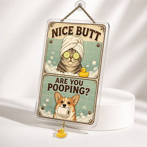 Funny Bathroom Pet Metal Sign – Nice Butt / Are You Pooping? (retro illustrated) - 1 Layered Suncatcher with Charm 5d113fa8-8610-4540-80fa-d97ebb42c69e.jpg